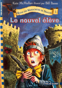 L'école des Massacreurs de Dragons tome 1, Le nouvel élève