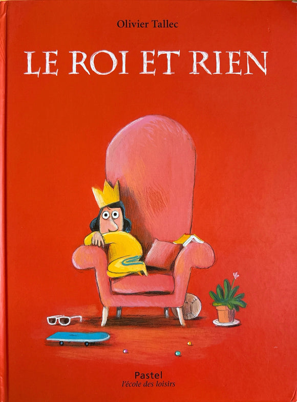 La Roi et rien by Olivier Tallec