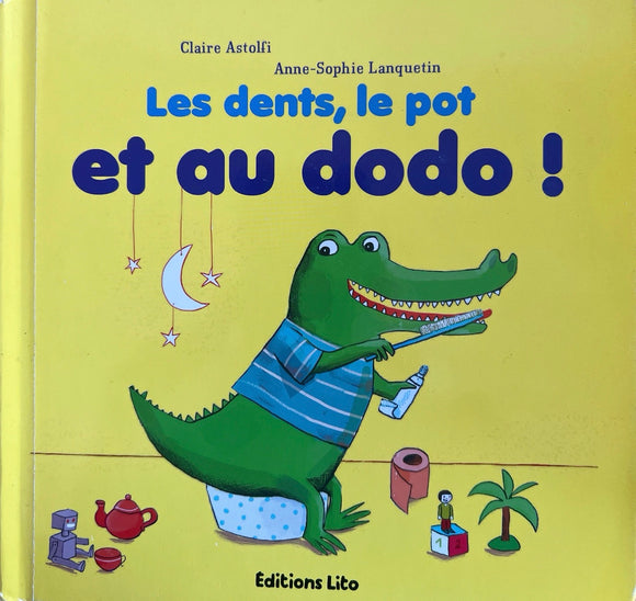 Les dents, le pot et au dodo!