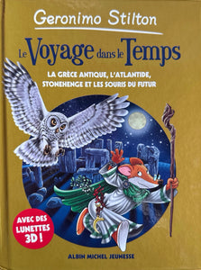 Le Voyage dans le temps - tome 7: La Grèce antique, l'Atlantide, Stonehenge et les souris du futur