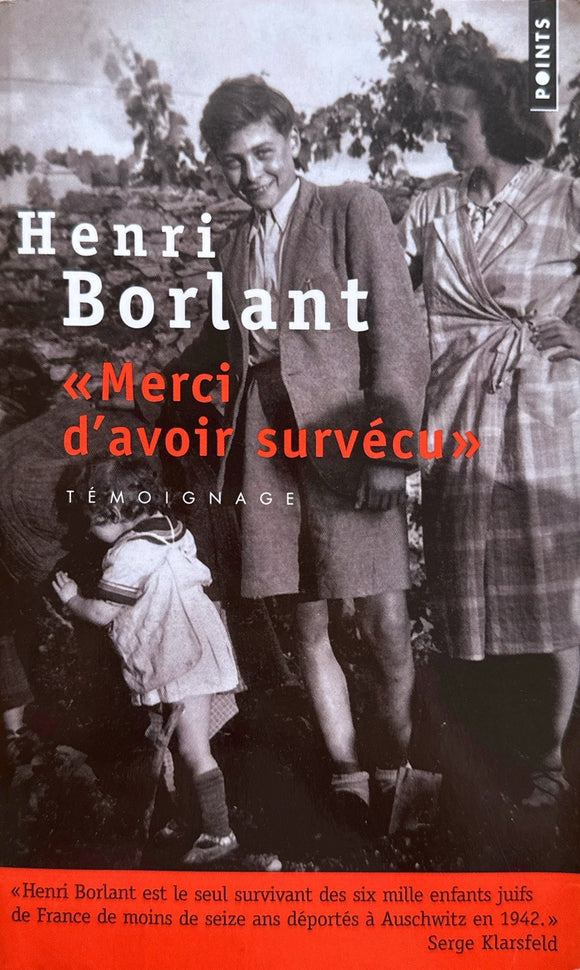 Merci d'avoir survécu by Henri Borlant