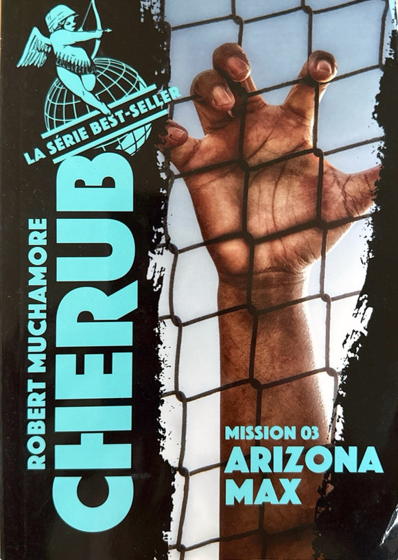 Cherub, tome 3 : Arizona Max