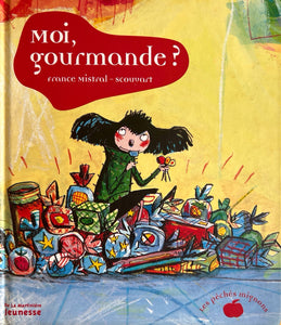 Moi, gourmande?