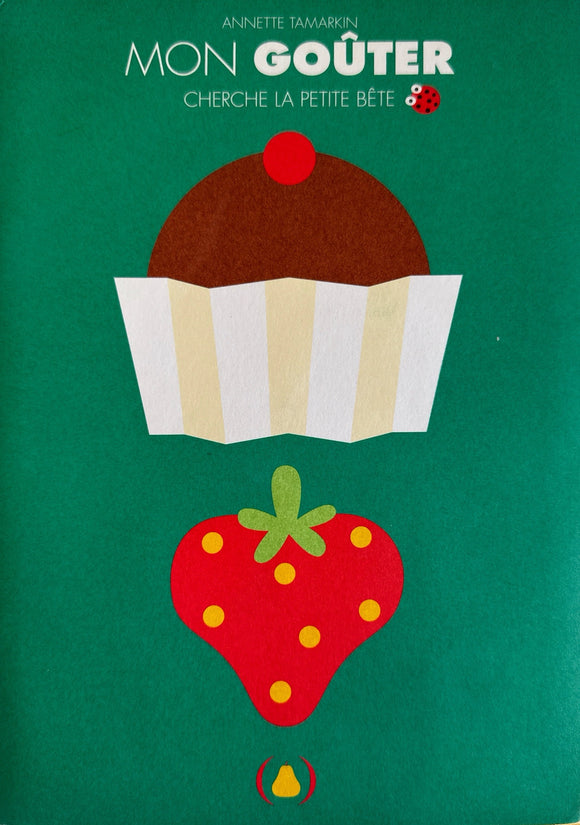 Mon goûter: Cherche la petite bête