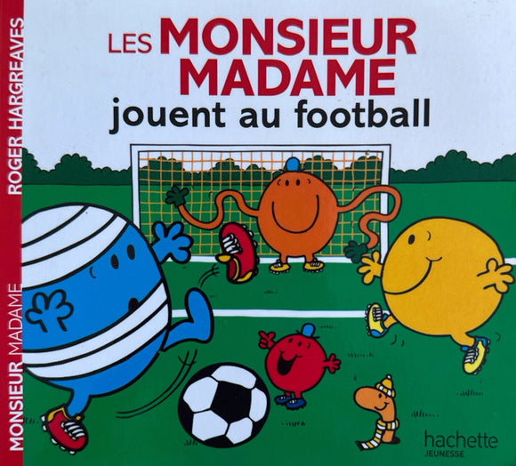 Les Monsieur Madame jouent au football