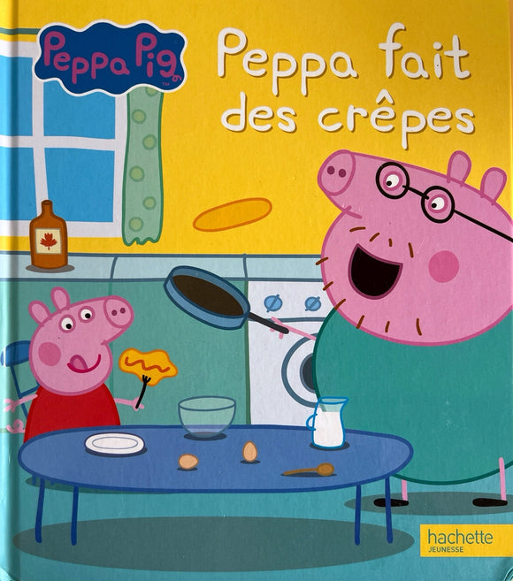 Peppa Pig - Peppa fait des crêpes