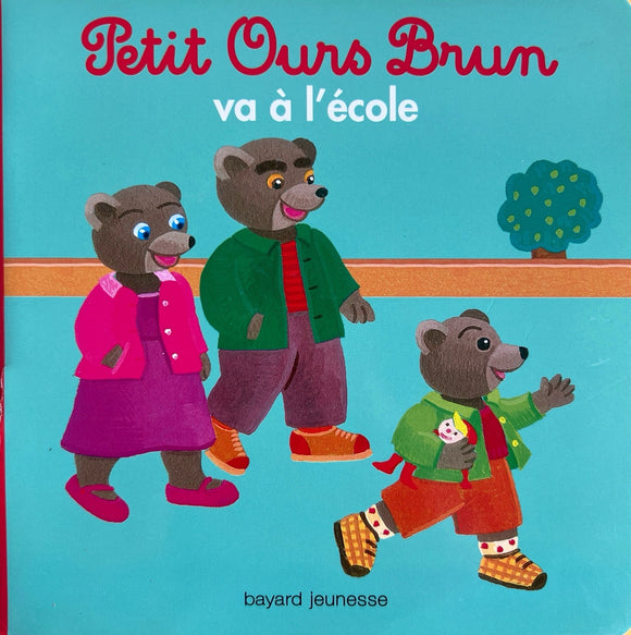 Petit Ours Brun va à l'ecole 