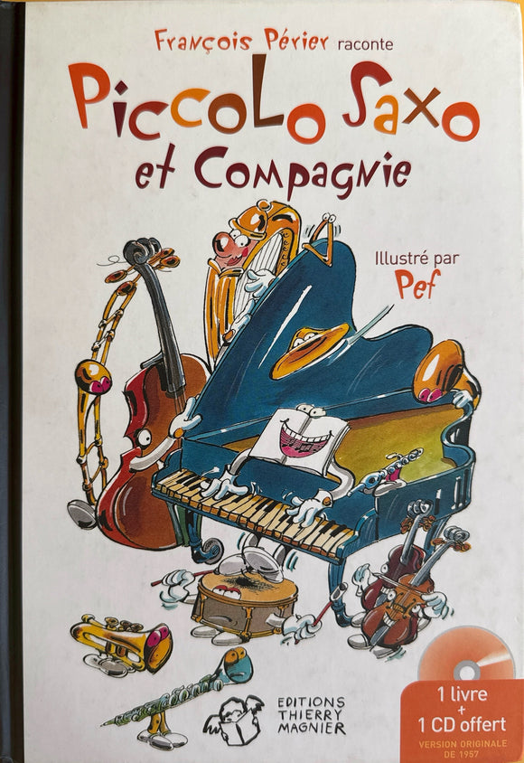 Piccolo Saxo et Cie : La Petite histoire d'un grand orchestre