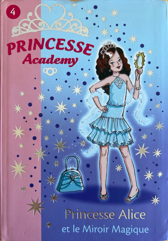 Princesse Academy - Princesse Alice et le Miroir Magique by Vivian French