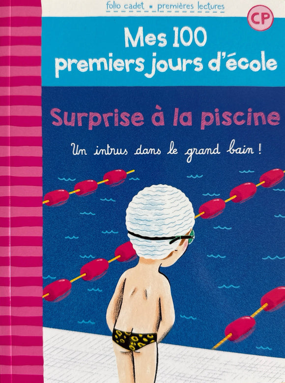 Mes 100 premiers jours d'école, tome 6 : Surprise à la piscine