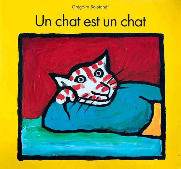 Un chat est un chat by Grégoire Solotareff