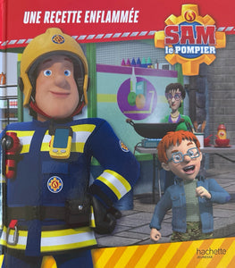 Sam le pompier - une recette enflammée