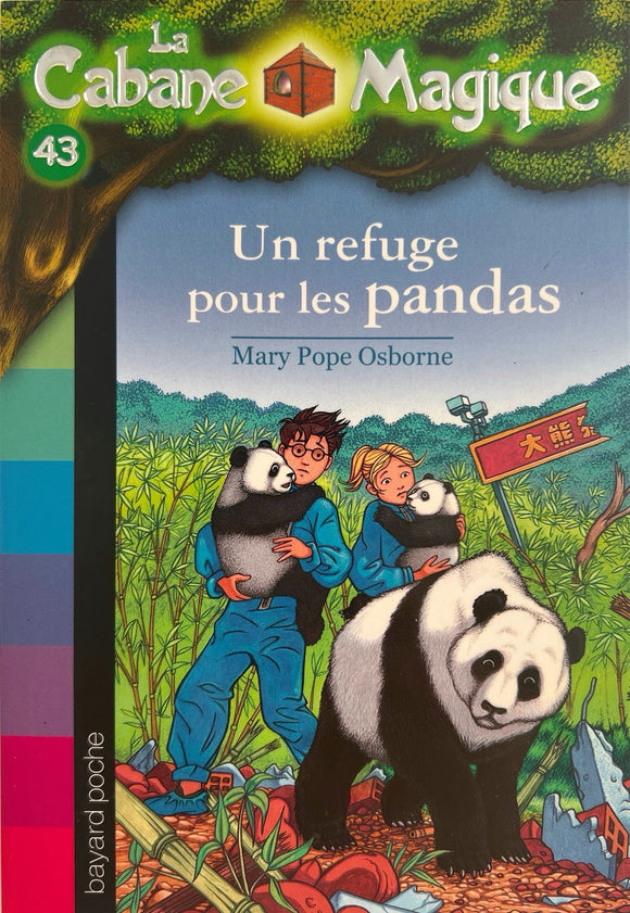La cabane magique - Tome 43 - Un refuge pour les pandas by Mary Pope Osborne