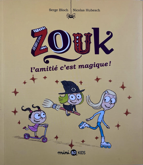 Zouk, Tome 10 : L'amitié c'est magique!