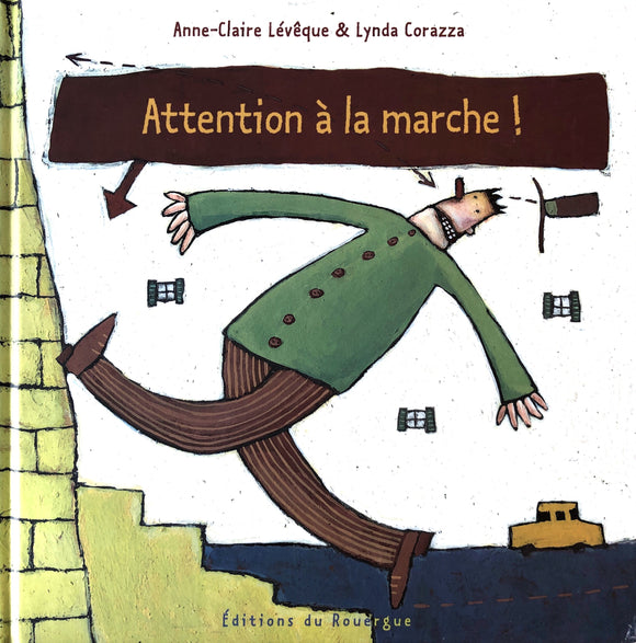 Attention à la marche! By Anne-Claire Lévêque & Lynda Corazza