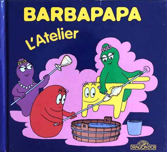 Barbapapa - L'atelier