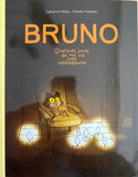 Bruno, quelques jours de ma vie très interessante by Catharina Valckx