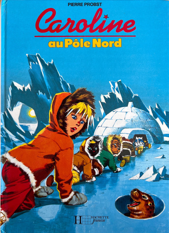 Caroline au Pôle nord by Pierre Probst