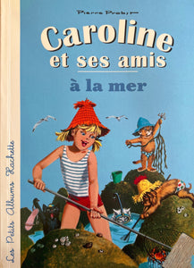 Caroline et ses amis à la mer Pierre Probst