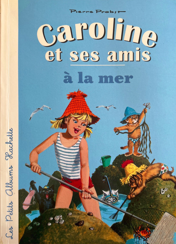 Caroline et ses amis à la mer Pierre Probst