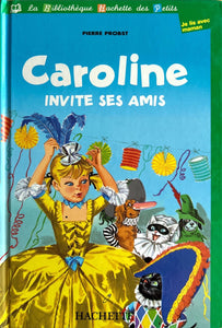 Caroline invite ses amis by Pierre Probst