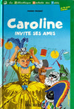 Caroline invite ses amis by Pierre Probst