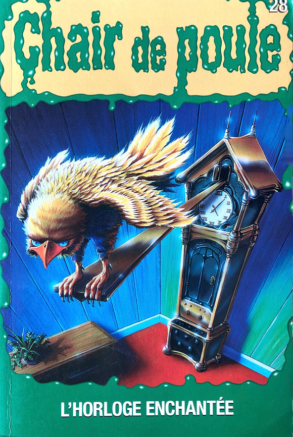 Chair de poule Tome 28 - L'horloge enchantée