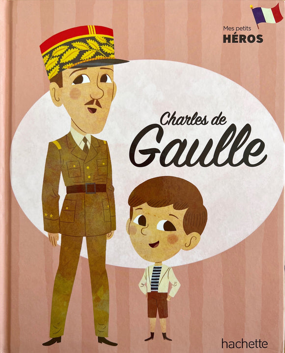 Mes petits héros - Charles de Gaulle