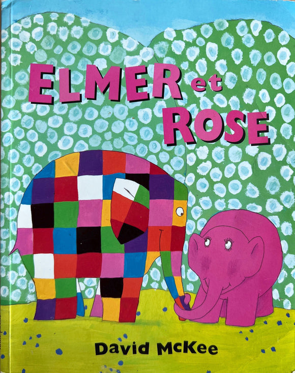 Elmer et Rose by David McKee