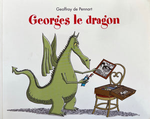 Georges le dragon by Geoffroy de Pennart