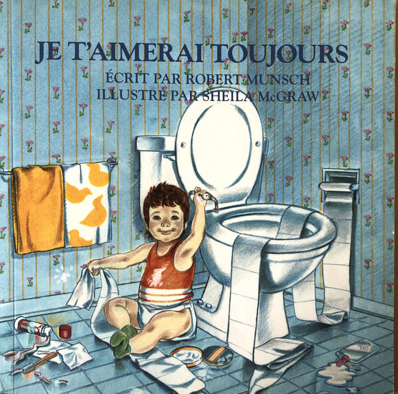 Je t'aimerai toujours by Robert Munsch 