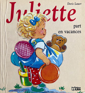 Juliette part en vacances by Doris Lauer