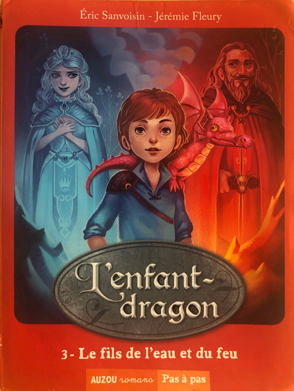 L'enfant dragon-Tome 3- Le fils de l'eau et du feu by Eric Sanvoisin