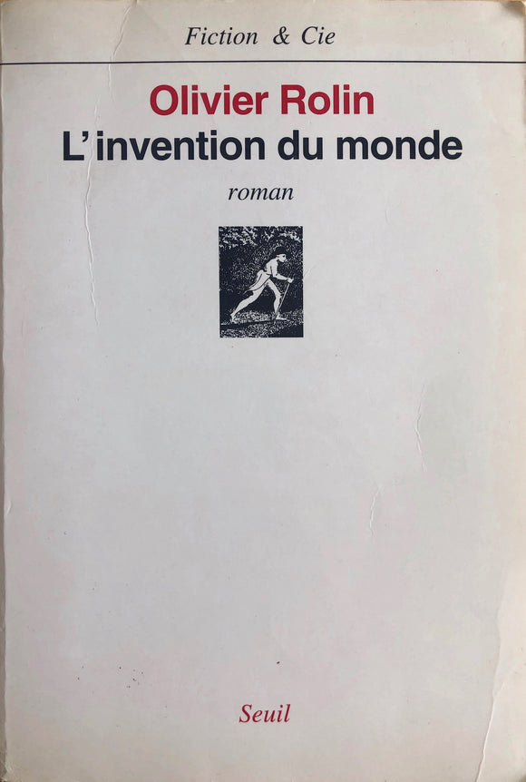 L'invention du monde by Olivier Rolin 