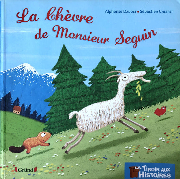 La chèvre de monsieur Seguin by Alphonse Daudet, Sébastien Chebret