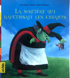 La sorcière qui rapetissait les enfants by Véronique Caylou