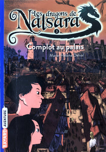 Les dragons de Nalsara- Tome 3 - Complot au Palais