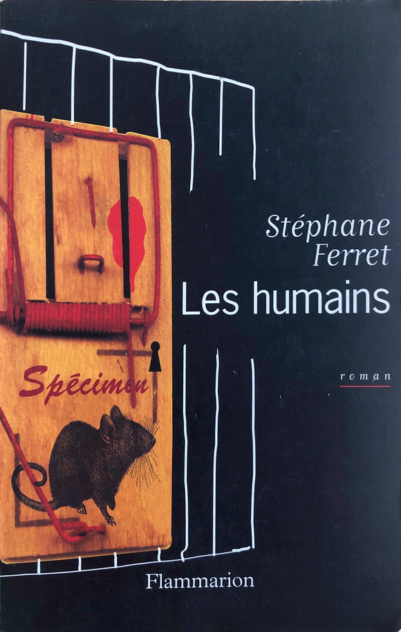 Les humains by Stéphane Ferret