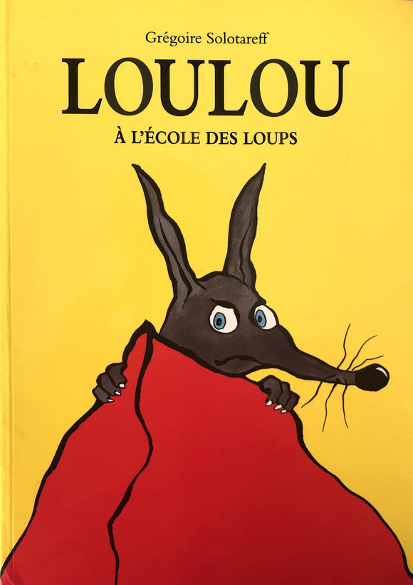 Loulou a l'école des Loups by Grégoire Solotareff