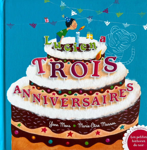 Lucien a trois anniversaires