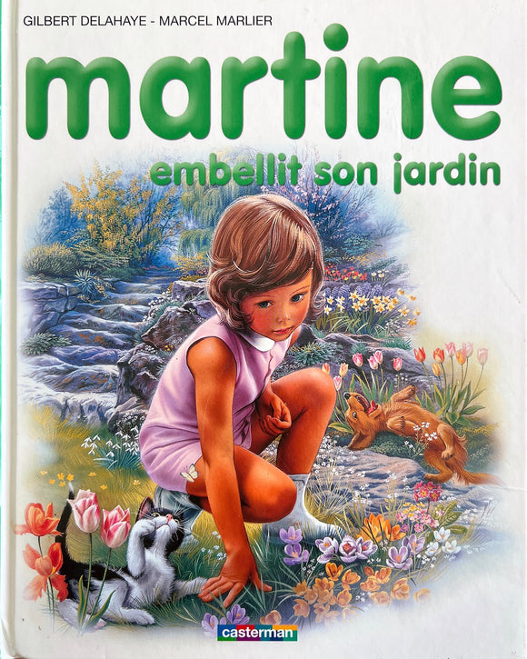 Martine embellit son jardin by Gilbert Delahaye - Marcel Marlier