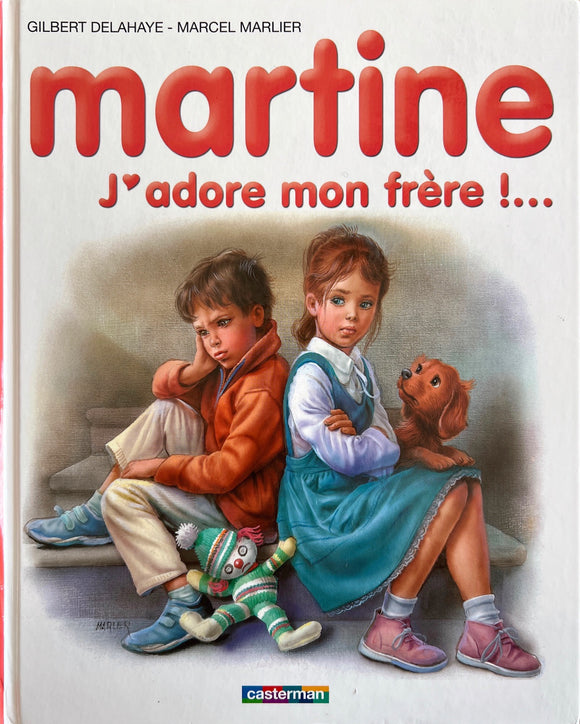 Martine j'adore mon frère by Gilbert Delahaye - Marcel Marlier