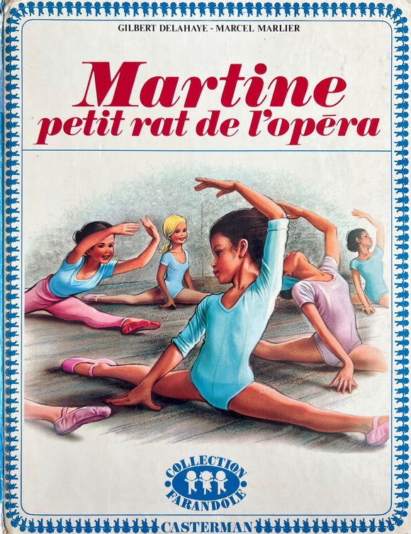 Martine petit rat de l'opéra by Gilbert Delahaye - Marcel Marlier