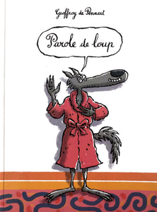 Parole de loup by Geoffroy de Pennart