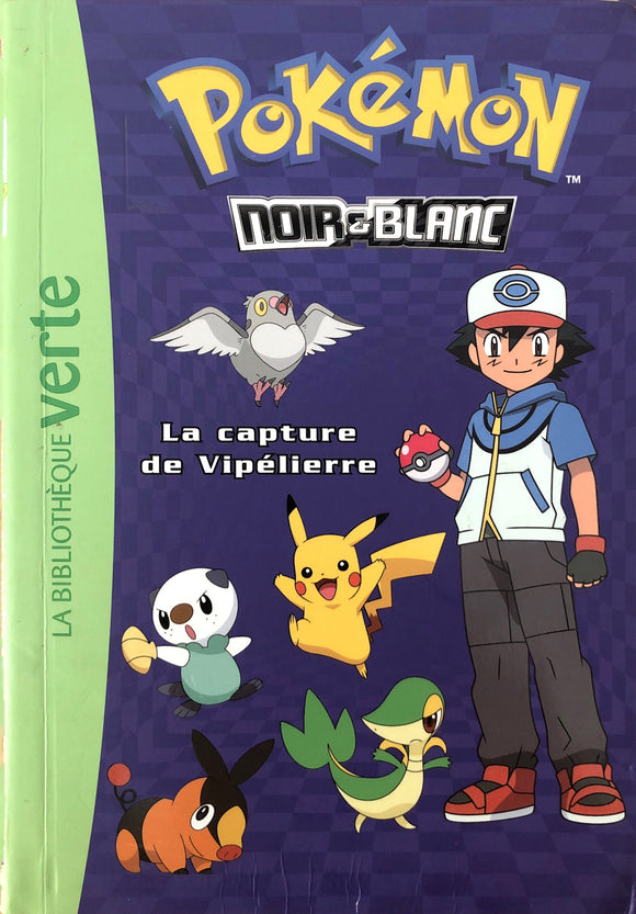 Pokémon Noir et blanc Tome 4- La capture de Vipélierre