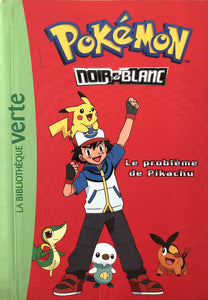 Pokémon Noir et blanc Tome 1 - Le problème de Pikachu