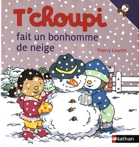 T'choupi fait un bonhomme de neige by Thierry Courtin
