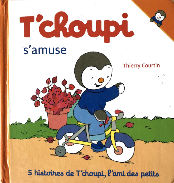 T'choupi s'amuse Thierry Courtin
