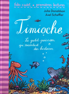 Folio Cadet- Timioche Le petit poisson qui racontait des histoires