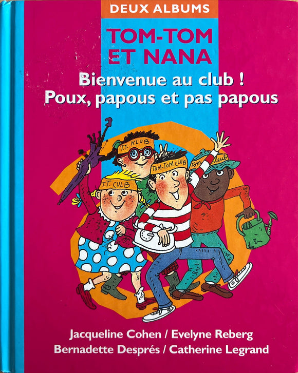 Tom-Tom et Nana : BIenvenue au club ! Poux, papous et pas papous